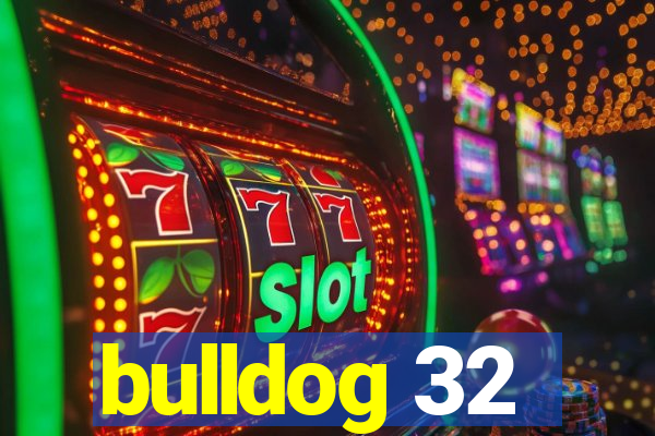 bulldog 32